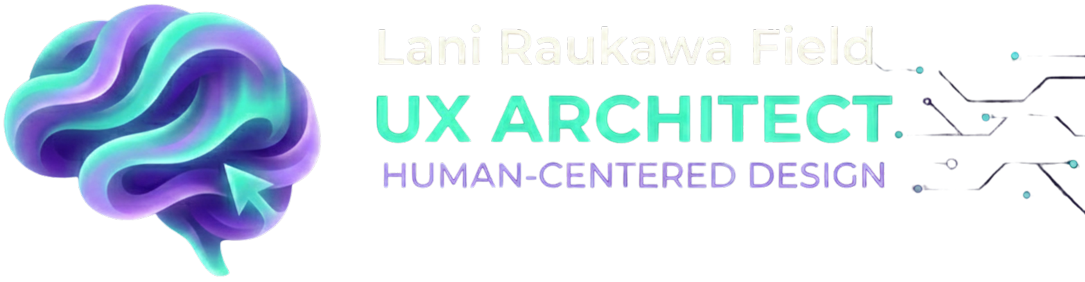 Lani Raukawa Field - UX Architect - Human-centered design